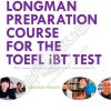 Longman Preparation Course for the TOEFL iBT Third Edition