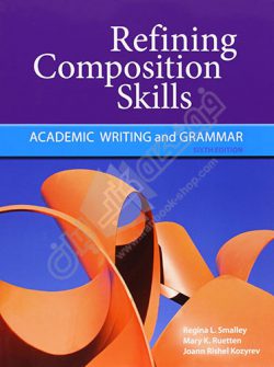 Refining Composition Skills sixth Edition