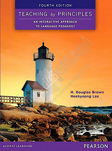 Teaching By Principles An Interactive Approach To Language Pedagogy