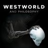 کتاب Westworld and Philosophy