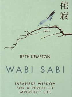کتاب Wabi Sabi: Japanese Wisdom