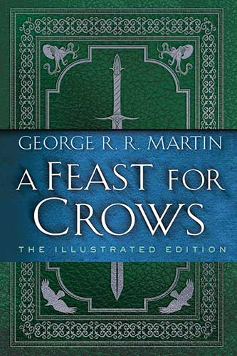 A Feast for Crows: The Illustrated Edition